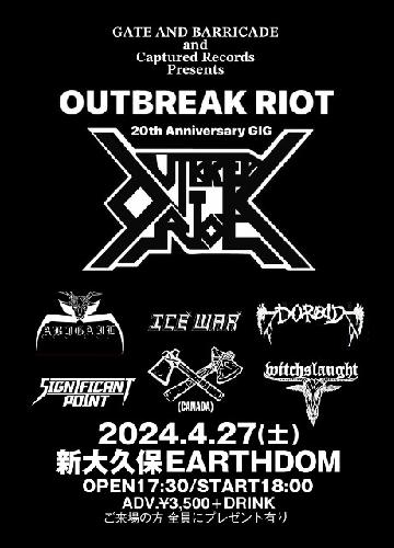 OUTBREAK RIOT 20th Anniversary gig 