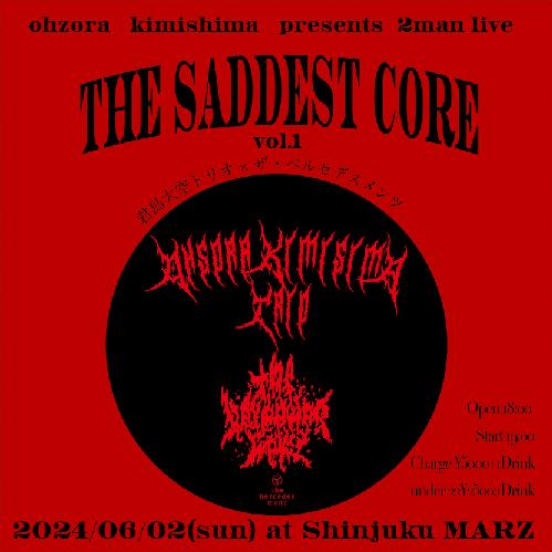 ohzora kimishima presents 2man live THE SADDEST CORE vol.1