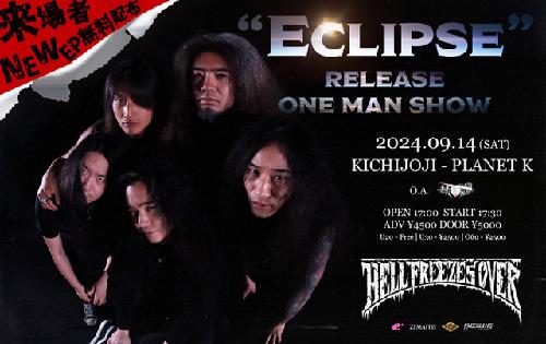 HELL FREEZES OVER  - ”ECLIPSE” Release ONE MAN SHOW