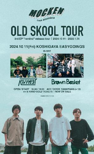 MOCKEN 3rd EP “remind” release tour OLD SKOOL TOUR