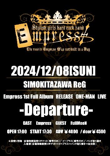 Empress 1st FullAlbum Release ONE-MAN LIVE -Departure-