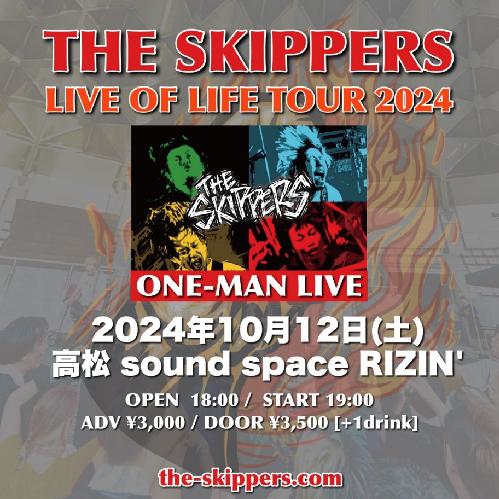 THE SKIPPERS -LIFE OF LIVE TOUR 2024- ワンマンライブ 