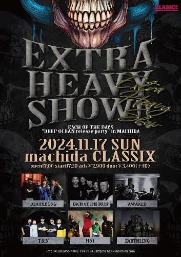 EXTRA HEAVY SHOW!!