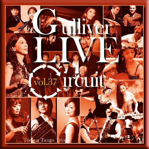 Gulliver Live Circuit vol.37