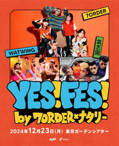 YES! FES! by 7ORDER×ナタリー