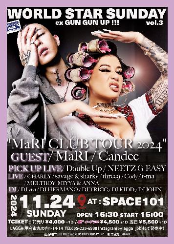 WORLDSTAR SUNDAY vol.3”MaRI CLUB TOUR 2024” WITH CANDEE!!!