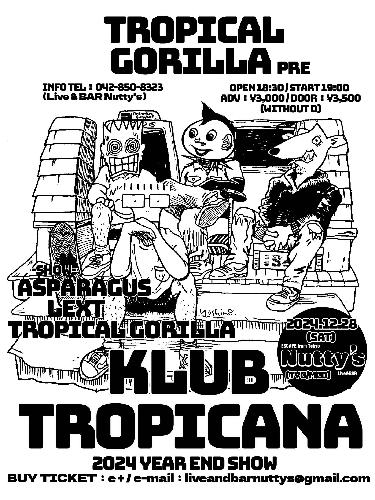 TROPICAL GORILLA pre KLUB TROPICANA ～2024 YEAR END SHOW～