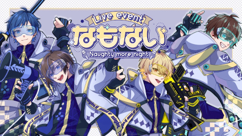 Live event なもない ～Naughty more night～