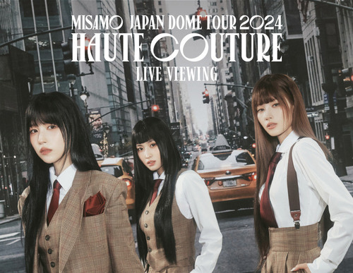 MISAMO JAPAN DOME TOUR 2024 “HAUTE COUTURE” LIVE VIEWING