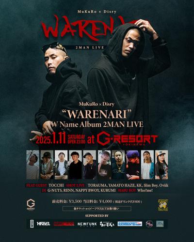 MuKuRo x Disry ”WARENARI” 2MAN LIVE 2025