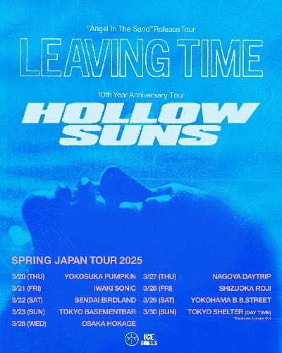 ”LEAVING TIME / HOLLOW SUNS SPRING JAPAN TOUR 2025”