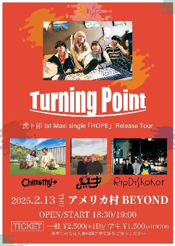 虎ト卯 1st Maxi single 「HOPE」Release Tour Turning Point