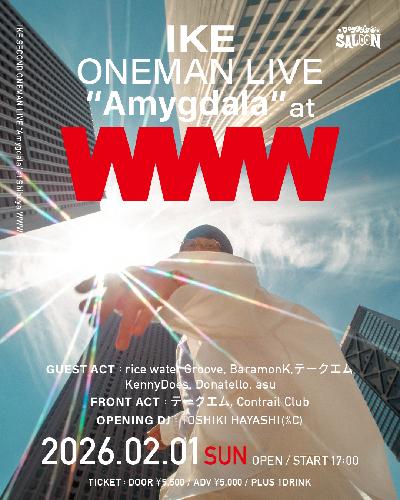 IKE ONEMAN LIVE ”Amygdala” at WWW