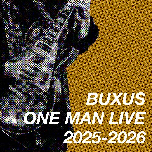 BUXUS ONE MAN LIVE TOKYO