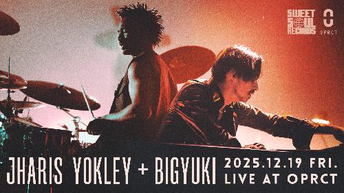 Jharis Yokley + BIGYUKI Live at OPRCT