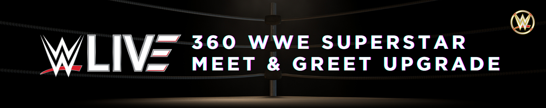 360 WWE SUPERSTAR MEET & GREET UPGRADE
