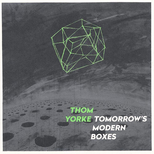 Thom Yorke『Tomorrow's Modern Boxes』（2014年）