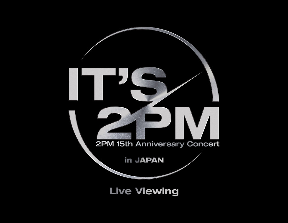 2PM 15th Anniversary Concert <It’s 2PM> in JAPAN Live Viewing