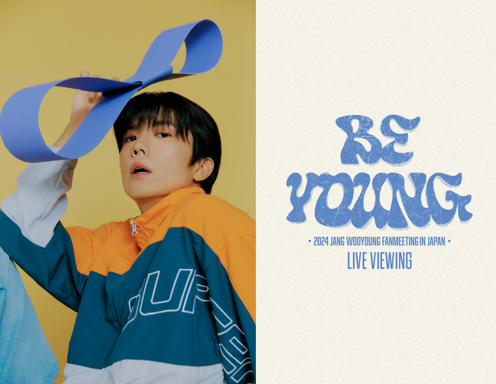 2024 Jang Wooyoung Fan Meeting 〈Be Young〉 in Japan Live Viewing